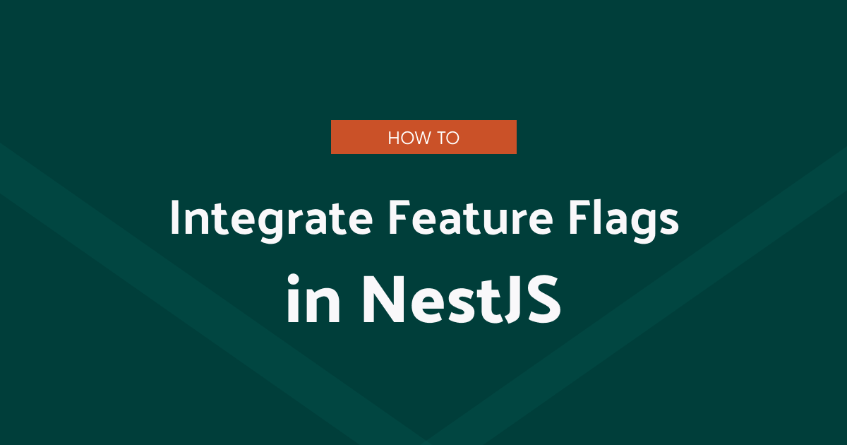 How to use feature flags in NestJS cover